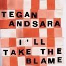 Tegan And Sara : I'll Take the Blame